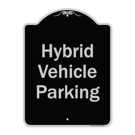 Signmission Designer Series-Hybrid Vehicle Parking Black & Silver Heavy-Gauge Aluminum, 24" x 18", BS-1824-9835 A-DES-BS-1824-9835